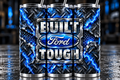 Built Ford Tough 20oz Skinny Tumbler | Ford Truck Tumbler | Ford Lover Gift | Blue Automotive Cup | Truck Guy Gift