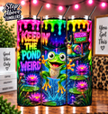 🐸🌈 Keepin’ the Pond Weird Tumbler! 🌈🐸
